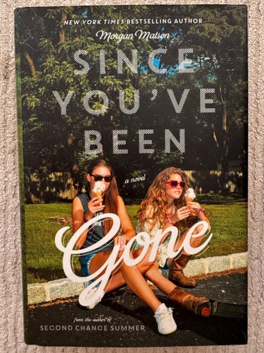 Since You've Been Gone - Morgan Matson - hardcover