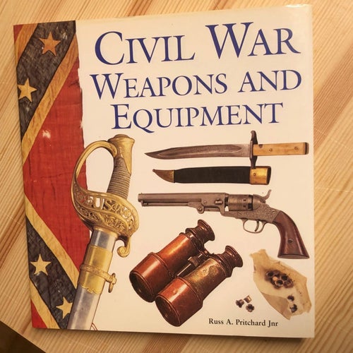 Civil War Weapons and Equipment av Russ A. Pritchard Jnr