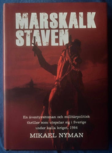 BOK Mikael Nyman - Marskalkstaven - En Äventyrsroman...