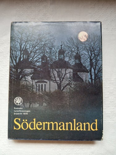 Södermanland - Svenska Turistföreningens Årsskrift 1979