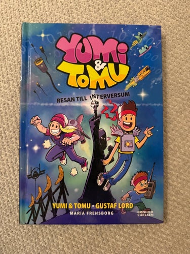 Yumi & Tomu: Resan till Interversum av Yumi & Tomu, Gustaf Lord, Maria Frensberg