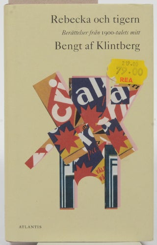 Rebecka och tigern : berättelser från 1900-talets mitt / [Bengt af Klintberg].