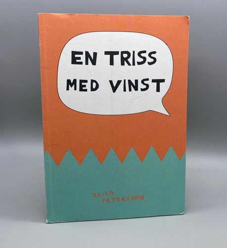 En triss med vinst av Erika Petersson (humor)