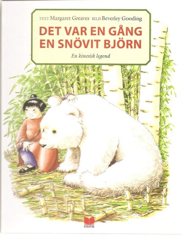 Det var en gång en snövit björn : en kinesisk legend