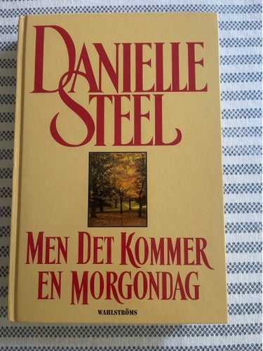 Danielle Steel - Men Det Kommer En Morgondag