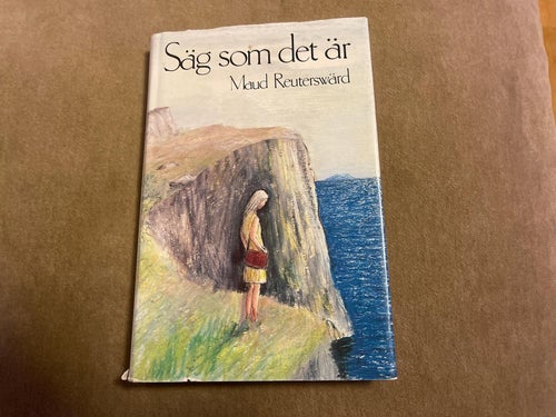 Säg som det är av Reuterswärd, Maud