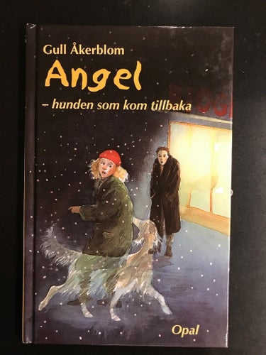 Gull Åkerblom - Angel - hunden som kom tillbaka