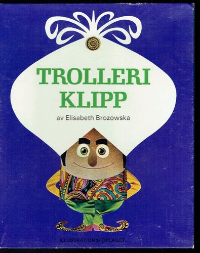 Kul att göra - Trolleriklipp (klipp & klistra, idéer) 1969