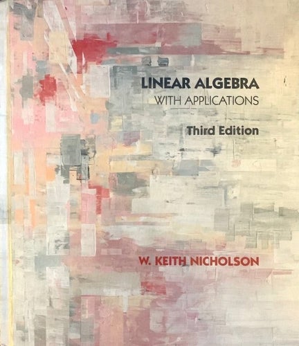 Linear Algebra with Applications, W. Keith Nicholson, 1993