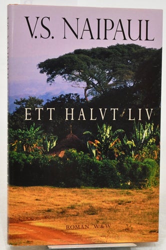 Ett halvt liv : roman / V. S. Naipaul