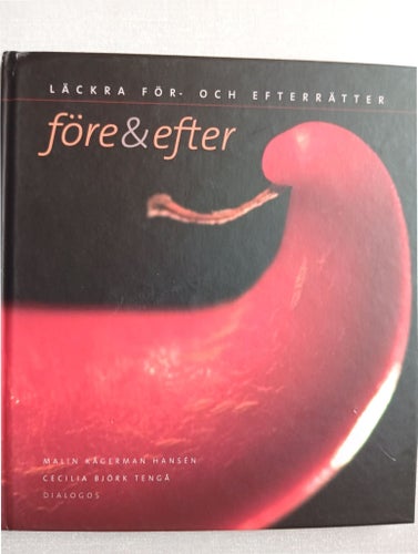 Före & efter: läckra för- och efterrätter Kågerman / Björk 2009