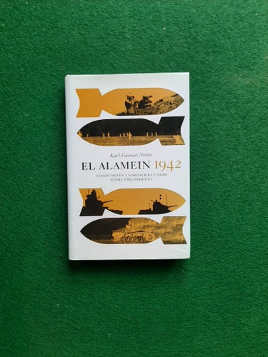 El Alamein 1942 : Vändpunkten i Nordafrika under andra världskriget (2005)