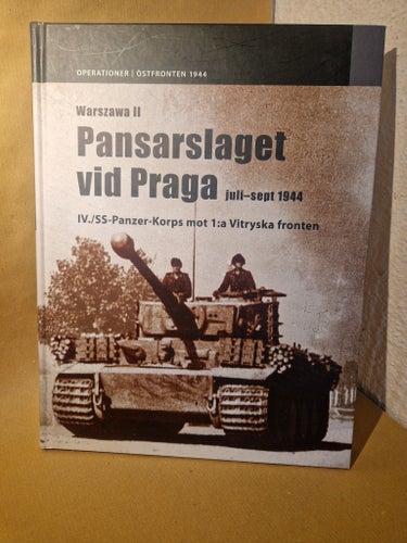 Pansarslaget vid Praga juli-sept 1944 av Leandoer & Ekholm Förlag, 2014