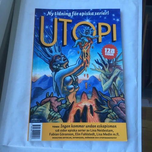 Utopi #1. 2011 Eskapism är 10-talets innedrog ISBN 91-86509-05-5 Kolik Förlag