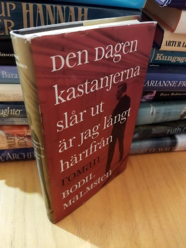 Den dagen kastanjerna slår ut är jag långt härifrån av Bodil Malmsten. Fine plus