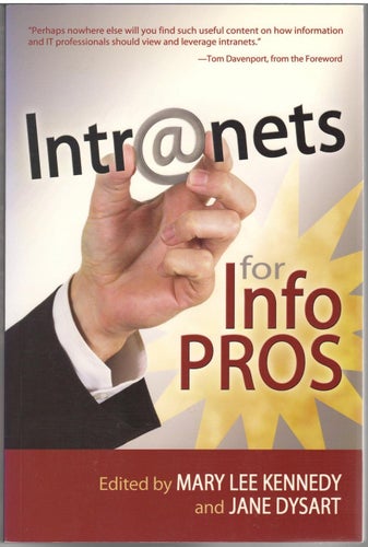 Intranets for Info Pros / Mary Lee Kennedy, Jane Dysart (edited by)
