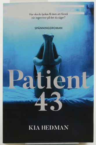 Patient 43 : spänningsroman / Kia Hedman