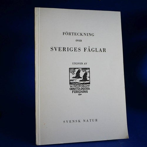 Förteckniing över Sveriges Fåglar utgiven av Sveriges Ornitologiska förening