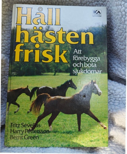 Håll hästen frisk av Fritz Sevelius, Harry Pettersson, Bernt Green