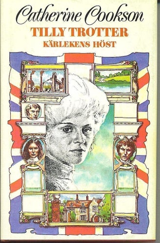 Catherine Cookson - Tilly Trotter - Kärlekens höst (1983)