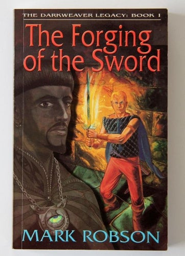 Darkweaver Legacy Bok 1 - The Forging of the Sword