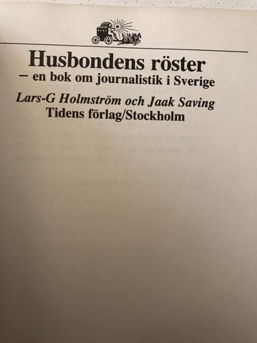 HUSBONDENS RÖSTER En bok om journalistik i Sverige Lars-G Holmström 1982