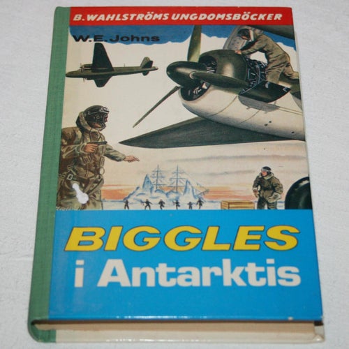 W.E. Johns - Biggles i Antarktis
