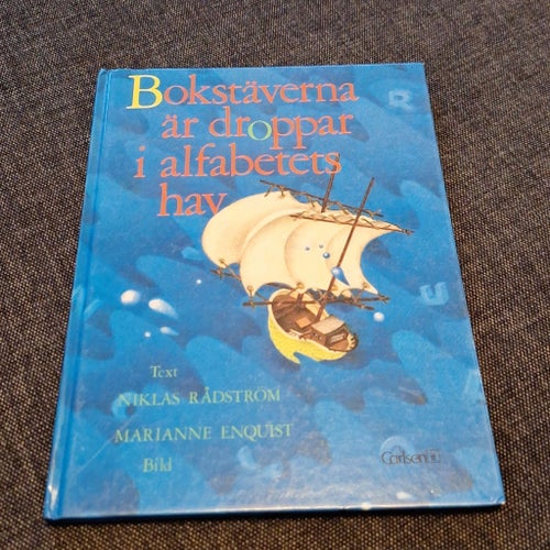 Bokstäverna är droppar i alfabetets hav, Niklas Rådström, 1985