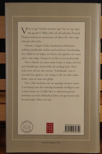 Makt, Frihet och Nåd - att finna källan till bestående lycka, Deepak Chopra