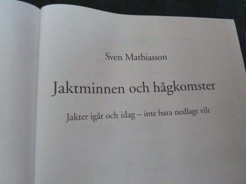 JAKTMINNEN OCH HÅGKOMSTER, SVEN MATHIASSON, BOK, BÖCKER