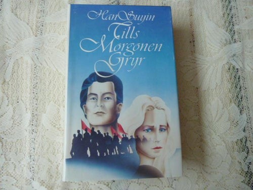 TILLS MORGONEN GRYR,  H. SUYIN,  1984,  BÖCKER
