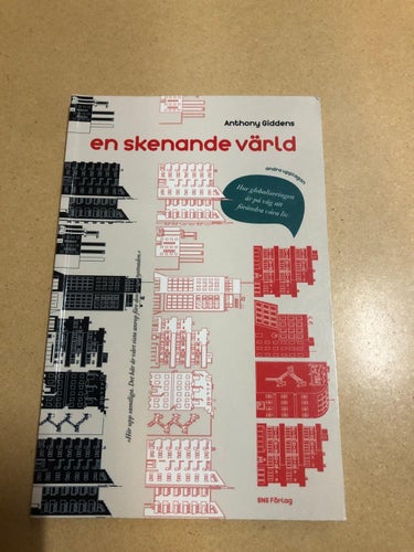 En skenande värld hur globaliseringen är på väg att förändra våra liv / Gidden