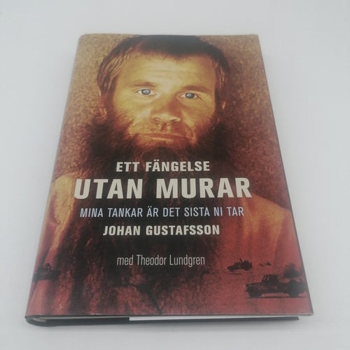Ett fängelse utan murar - Mina tankar är det sista ni tar