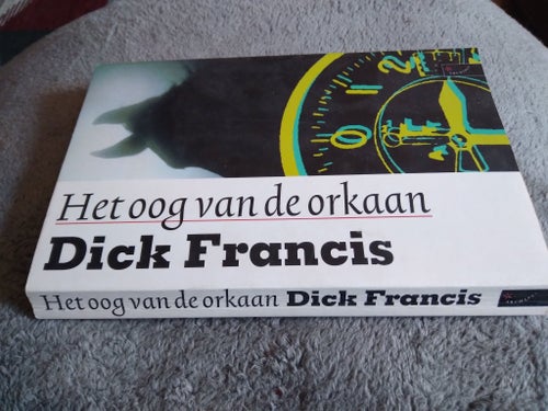 Het oog van de orkaan - Dick Francis