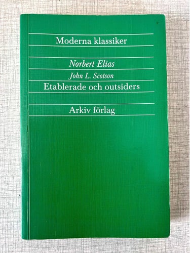 Etablerade och outsiders - Norbert Elias, John L. Scotson (Moderna klassiker)