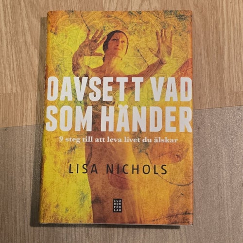 Oavsett vad som händer - 9 steg till att leva livet du älskar av Lisa Nichols