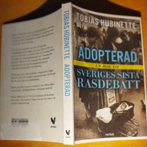 Adopterad en bok om Sveriges sista rasdebatt av Tobias Hubinette.. Fine. BM