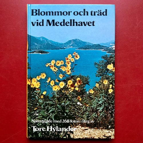 BLOMMOR OCH TRÄD VID MEDELHAVET Tore Hylander 1975
