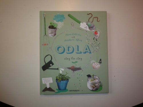 Odla steg för steg - Lidström Trädgårdsbok för barn plus lite annat kul Ny bok