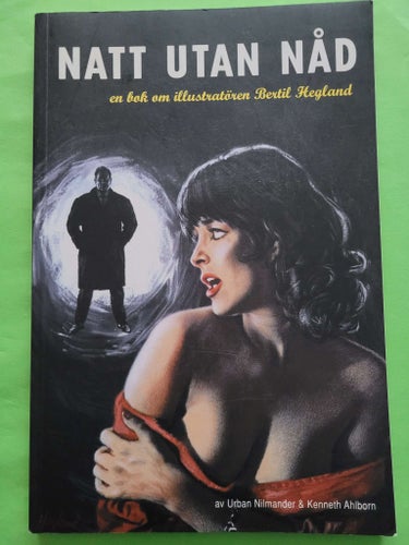 Natt utan nåd - En bok om illustratören Bertil Hegland