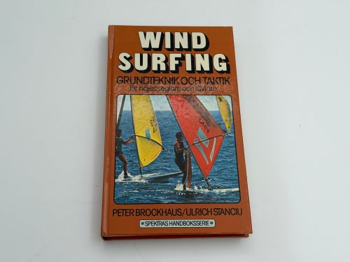 Windsurfing : grundteknik och taktik för nöjesseglare och tävlare av Brockhaus,
