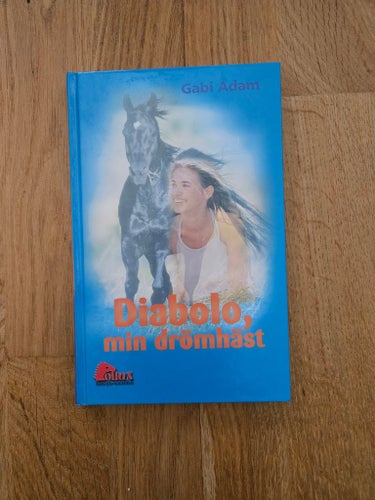 Diabolo, min drömhäst från Pollux Hästbokklubb, hästbok, barn