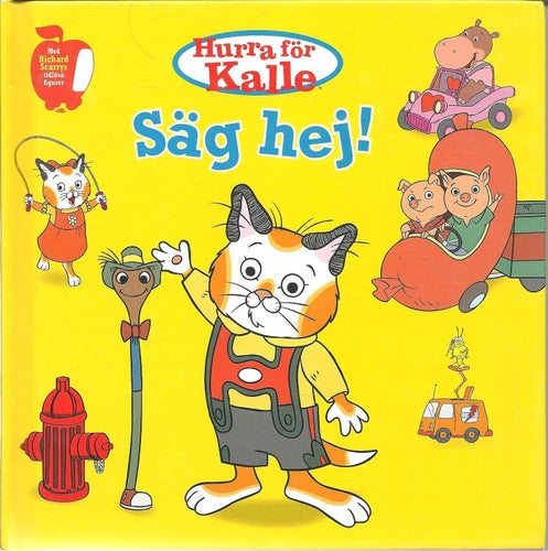 Hurra för Kalle - Säj hej! - Richard Scarry