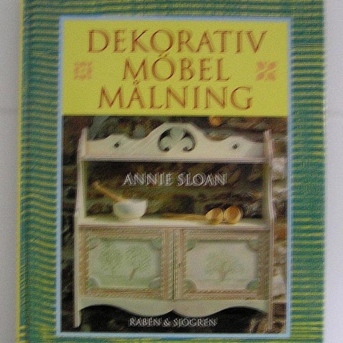 Sloan Annie : Dekorativ möbel målning.
