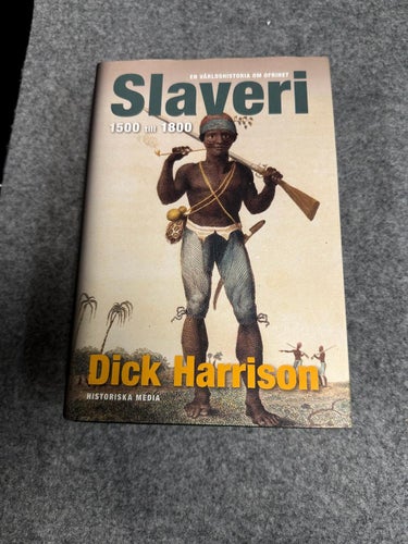 Dick Harrison - Slaveri 1500-1800