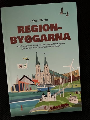 Regionbyggarna. Av Johan Flanke