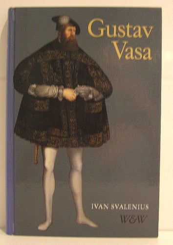 Svalenius Ivan : Gustav Vasa.