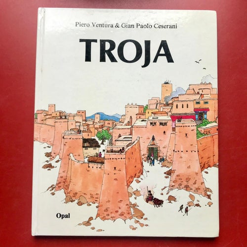 TROJA Piero Ventura Gian Paolo Ceserani 1985
