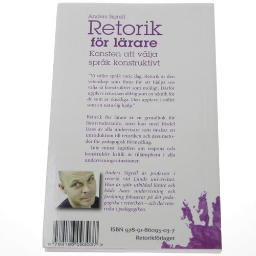 Anders Sigrell - Retorik för lärare : Konsten att välja språk konstruktivt