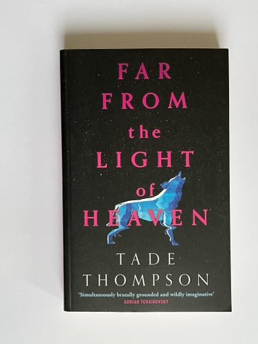 Far From the Light of Heaven av Tade Thompson, 2021